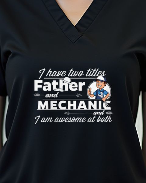Mechanic and Father - Father’s Day Gift for Mechanic Dad