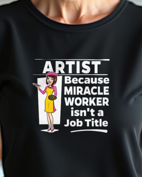 Miracle Worker - Funny Gift for Female Artists