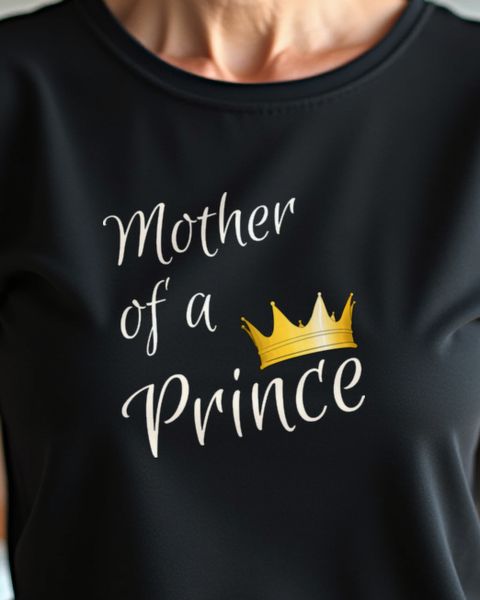 Mother of a Prince - Mama Shirt Geschenk zum Muttertag