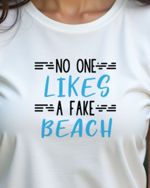 No One Likes A Fake Beach - Blue Lettering