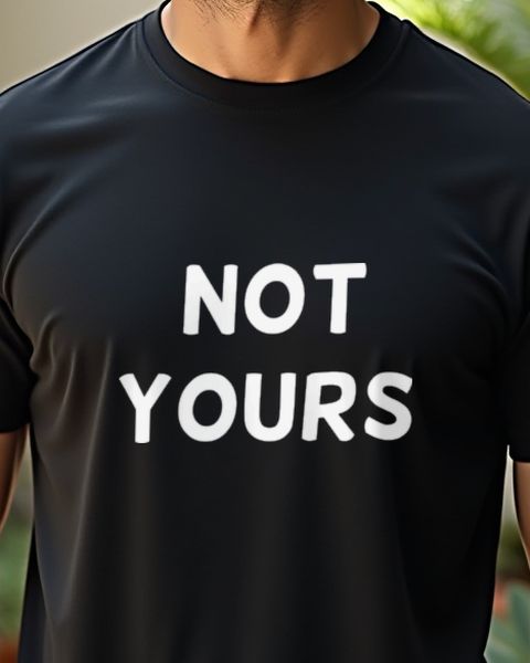 Not yours - Lustiger Spruch für Vergebene und Paare