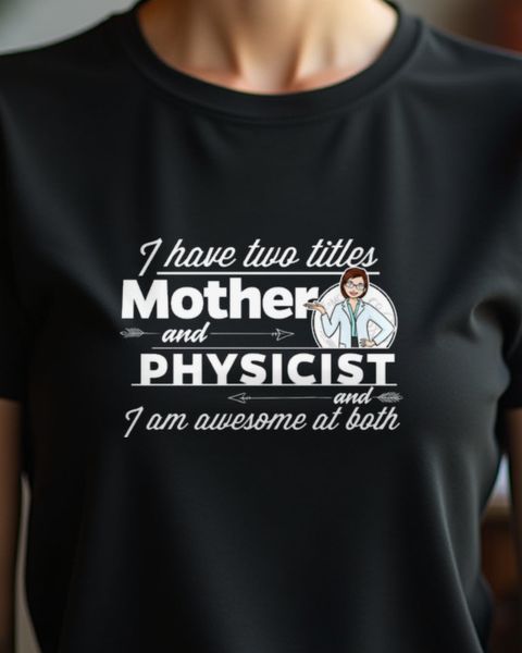 Physicist and Mother - Physikerin und Mama Muttertag