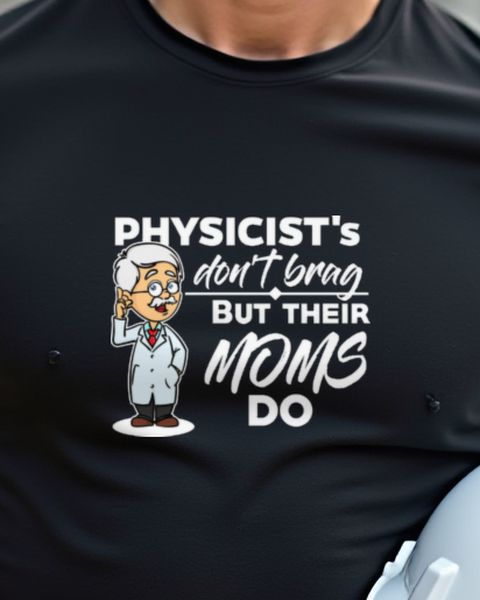Physiker Shirt - Lustiges Geschenk für Physiker