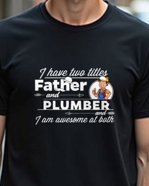 Plumber and Father - Installateur Papa Vatertag Shirt