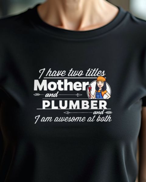 Plumber and Mother - Klempnerin und Mama Geschenk