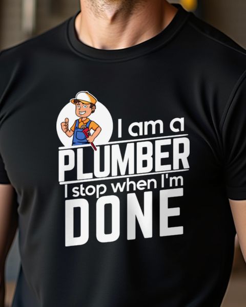 Plumber - I Stop When I’m Done - Klempner Geschenk