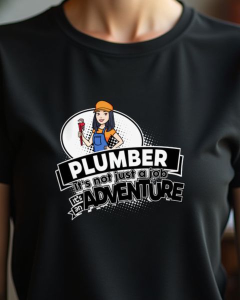 Plumber Not a Job but an Adventure - Installateurin Shirt