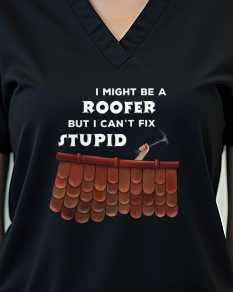 Roofer Can’t Fix Stupid - Lustiges Dachdecker Geschenk