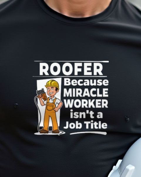 Roofer Miracle Worker - Lustiges Dachdecker Geschenk