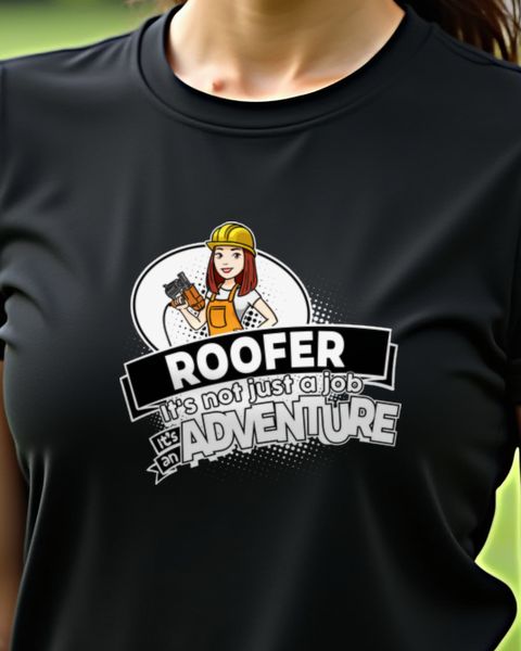Roofer Not a Job but an Adventure - Dachdeckerin Shirt