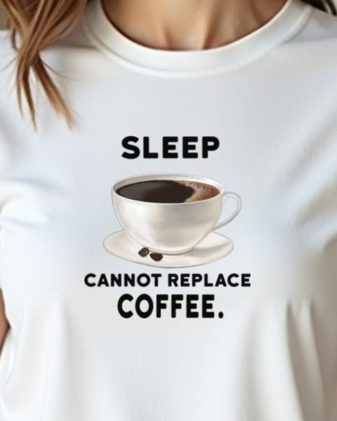Schlaf kann Kaffee nicht ersetzen - Lustiger Kaffee Spruch