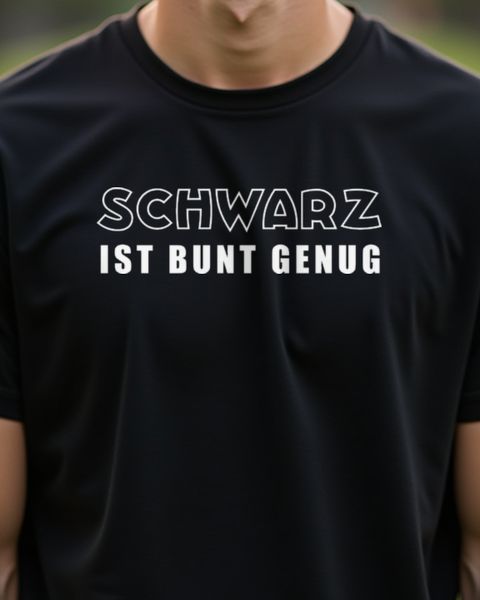 Schwarz ist bunt genug - Outline Schriftzug