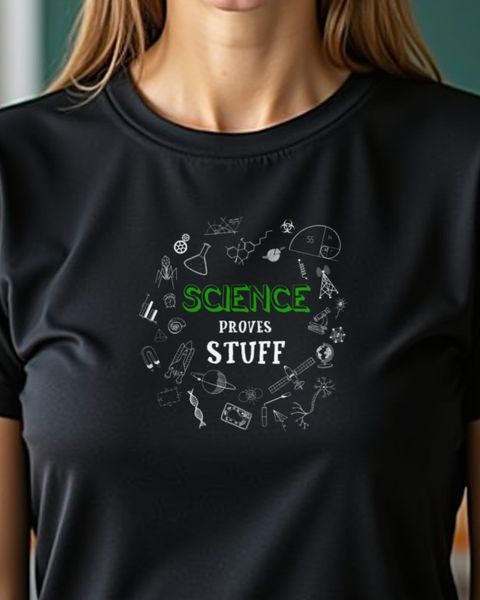 Science Proves Stuff - Funny Scientist Nerd Gift
