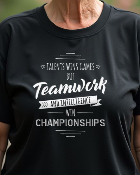 Talents Wins Games - Teamwork Wins Championships