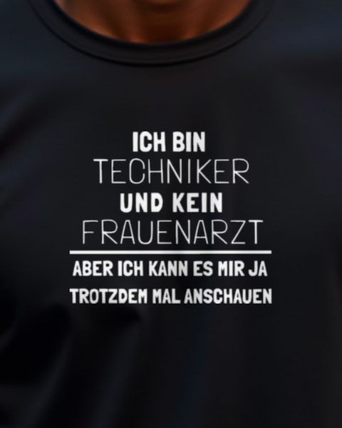 Techniker und kein Frauenarzt - German Technician Joke