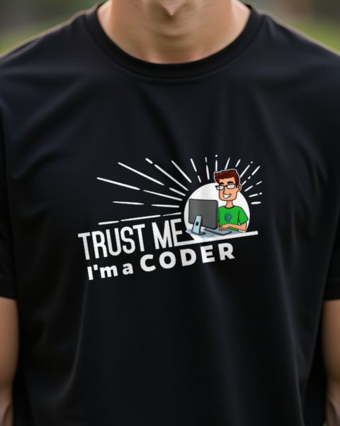 Trust Me, I’m a Coder - Funny Programmer Tee