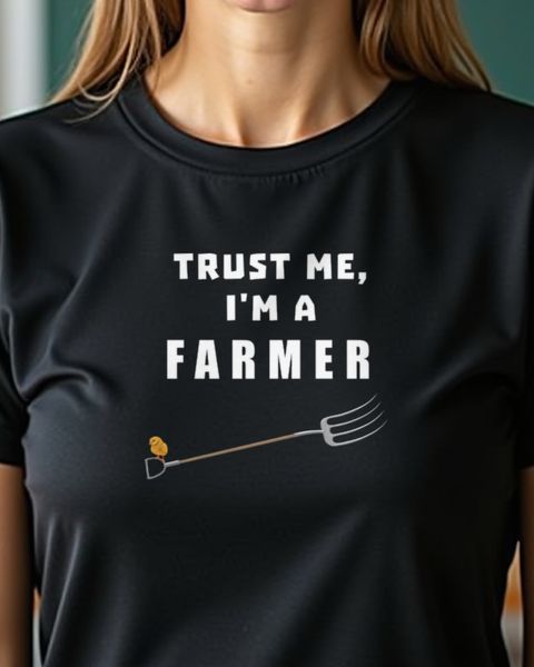 Trust me I’m a Farmer - Lustiges Landwirt Spruch Shirt