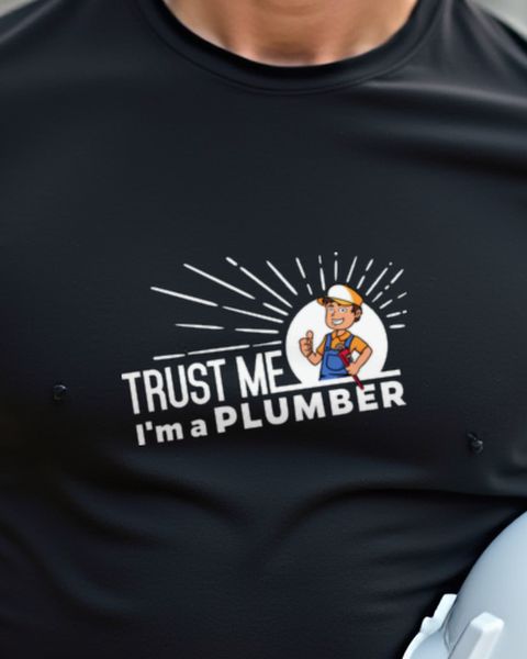 Trust Me, I’m a Plumber - Funny Gift for Plumbers