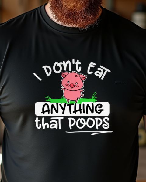 Vegan Shirt mit Spruch - I don’t eat anything that poops