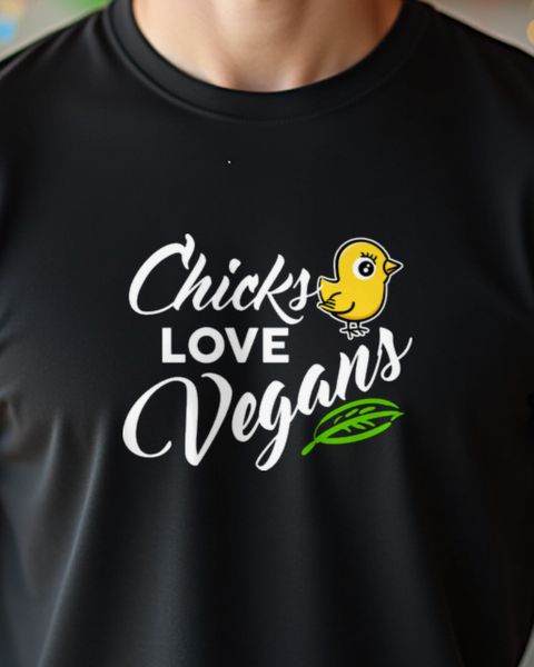 Chicks Love Vegans - Lustiger Veganer Spruch