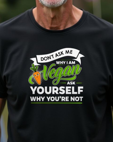 Don’t ask me - Vegan Spruch Shirt für Veganer