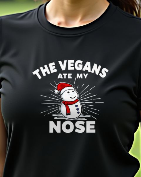 The Vegans ate my nose - Lustiger Spruch über Veganer