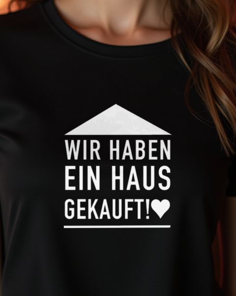 Wir haben ein Haus gekauft - German New Homeowner Shirt
