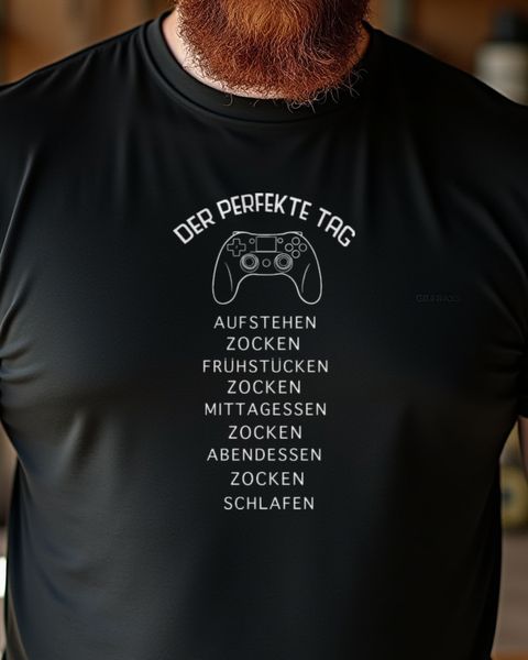 Zocken - Der perfekte Tag - Lustiges Gamer Geschenk