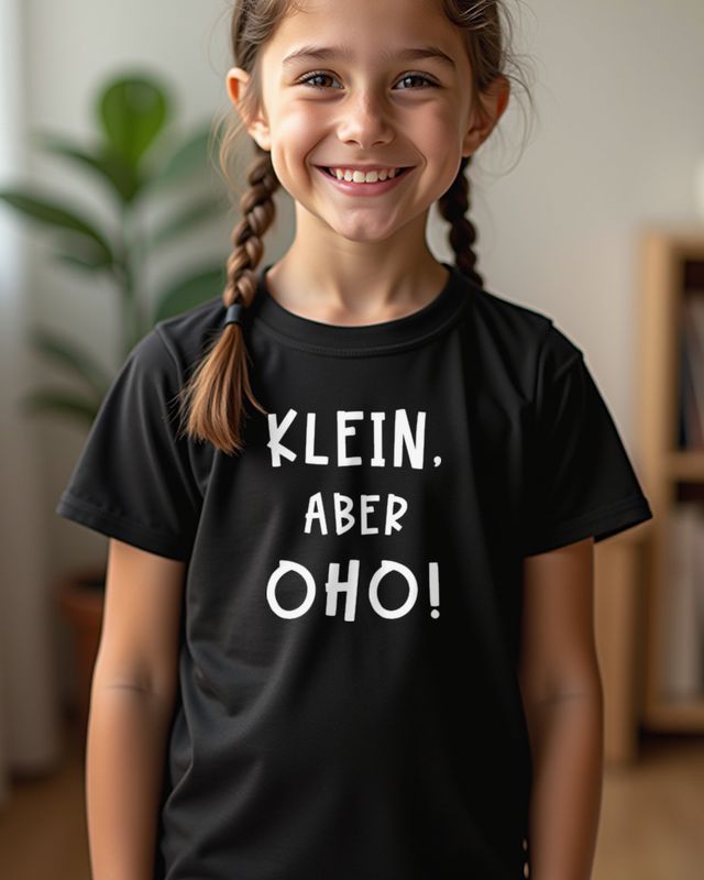 Klein aber Oho - Spruch für kleine Geschwister und Kids – T-Shirt