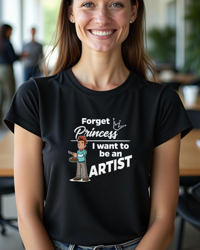 Forget Princess - Künstlerin statt Prinzessin Geschenk – T-Shirt