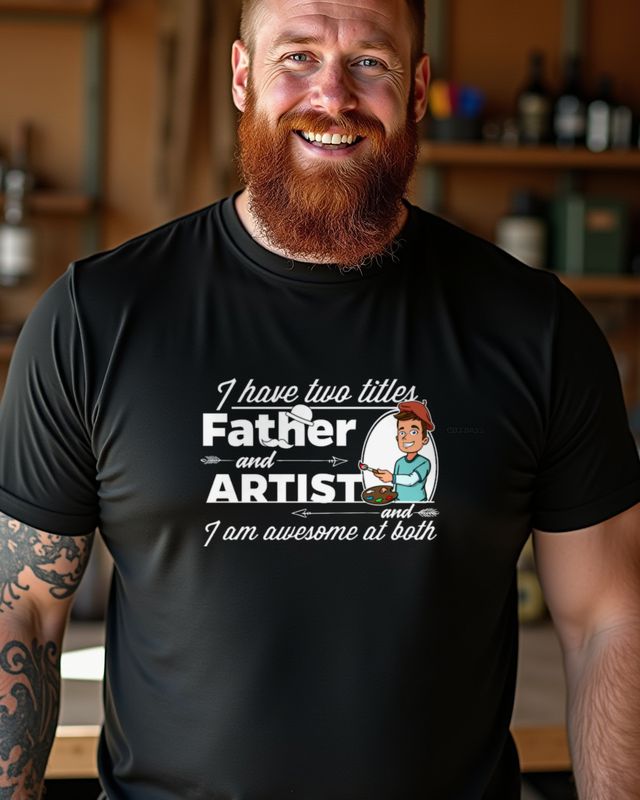 Artist and Dad - Fathers Day Gift for Creative Dads