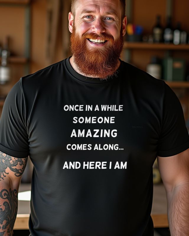 Looking For Somebody Amazing Here I Am - Funny Saying – T-Shirt