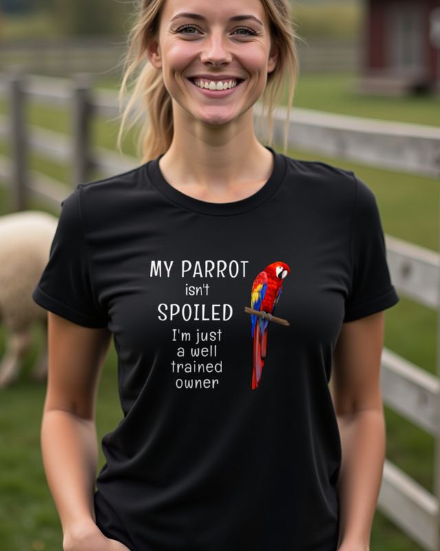My Parrot Is Not Spoiled - Lustiger Papagei Spruch