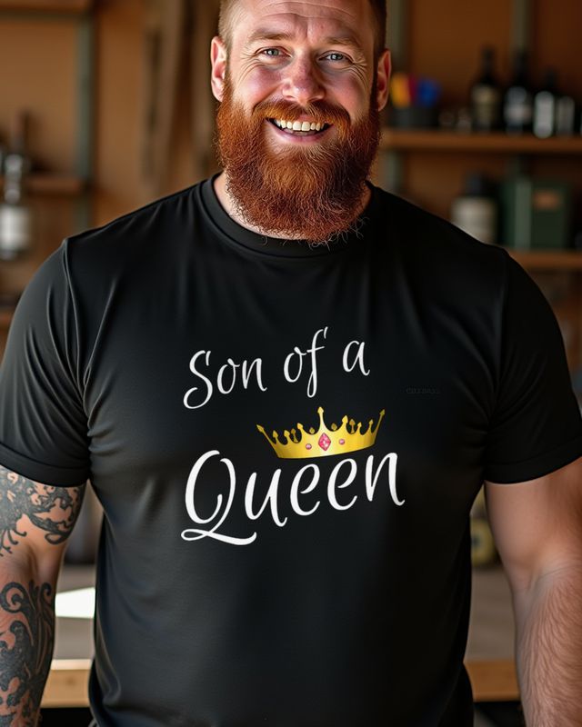 Son of a Queen - Funny Mother Son Gift Shirt β T-Shirt