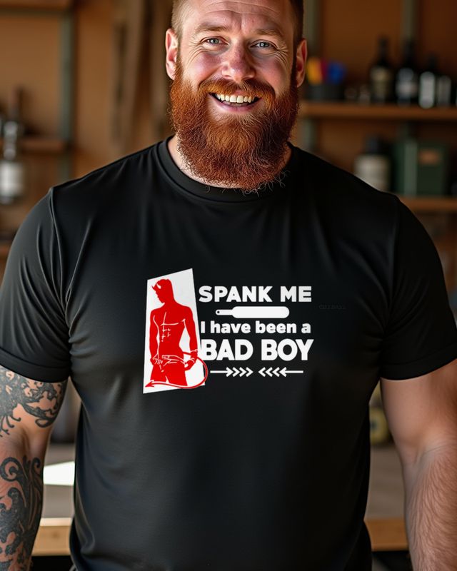 Spank Me - I Have Been a Good Boy - Flirtspruch – T-Shirt