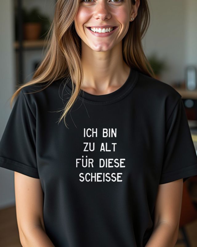 Too Old for This German Saying - Funny Birthday Gift – T-Shirt