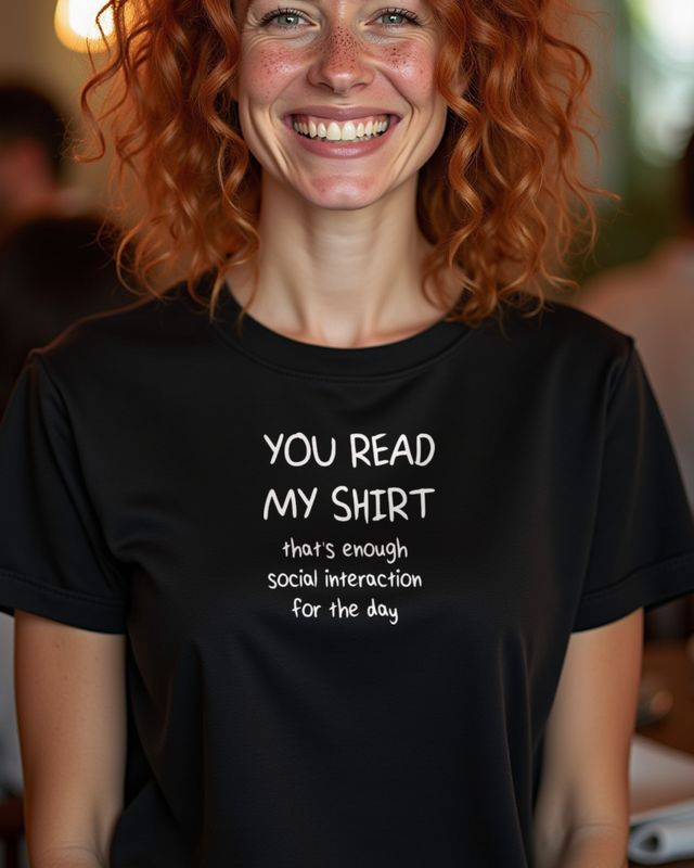 You read my shirt - Enough social interaction - Introvert – T-Shirt